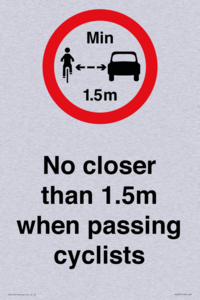 No closer than 1.5m when passing cyclists